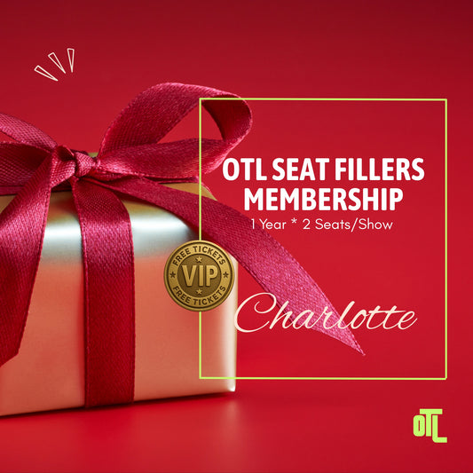Charlotte OTL Seat Fillers membership image with a gold gift box and red ribbon, promoting a 1 year membership with 2 seats per show.