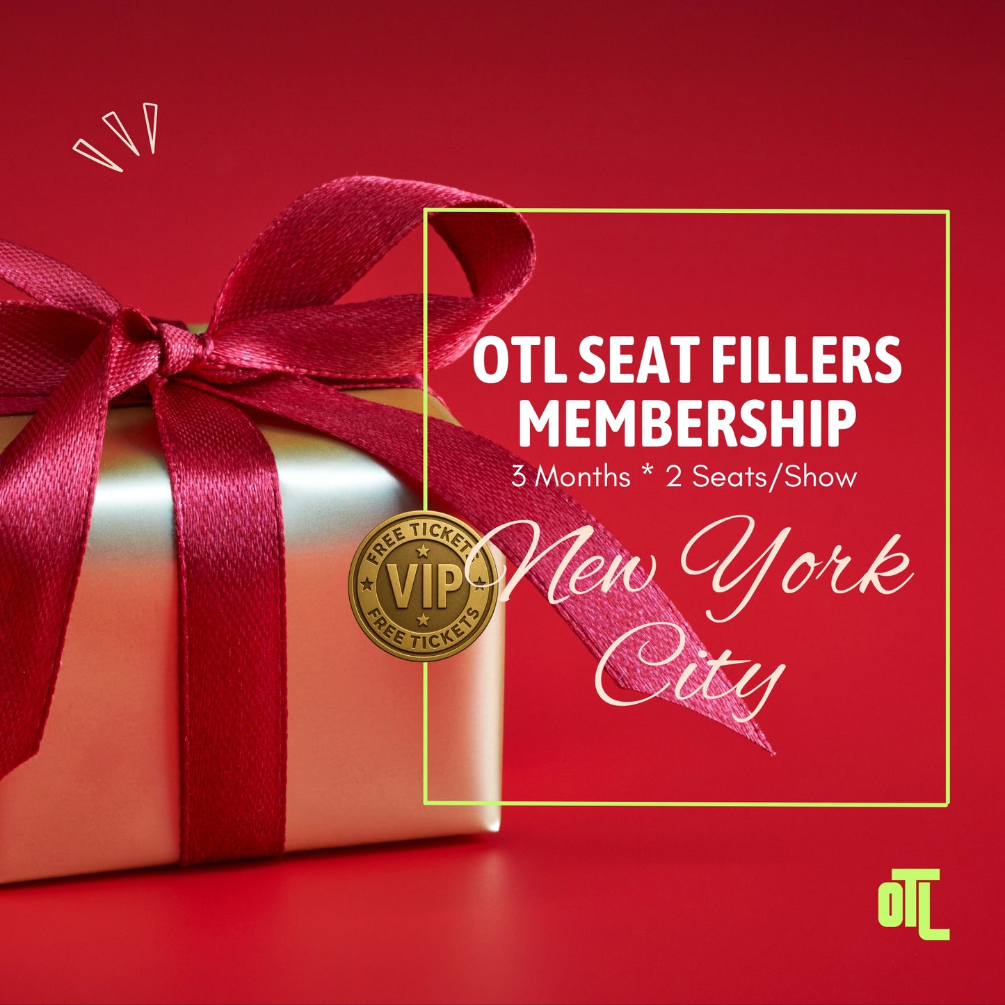 New York City OTL Seat Fillers membership image with a gold gift box and red ribbon, promoting a 3-month membership with 2 seats per show.