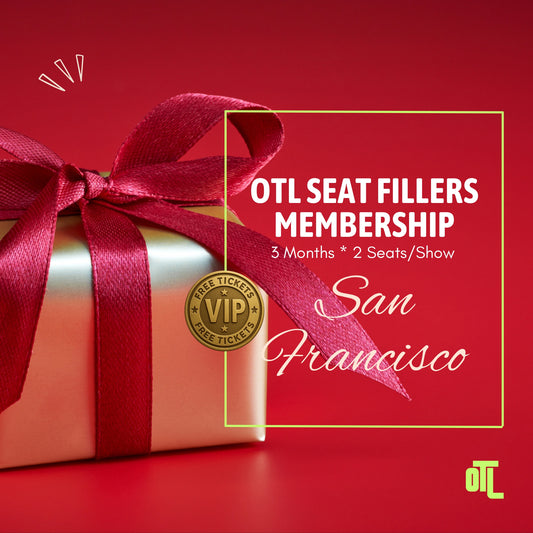San Francisco OTL Seat Fillers membership image with a gold gift box and red ribbon, promoting a 3-month membership with 2 seats per show.