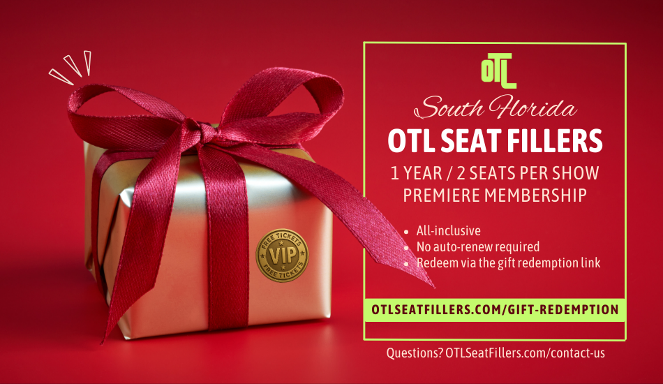 South Florida OTL Seat Fillers membership image with a gold gift box and red ribbon, promoting a 1 year membership with 2 seats per show.
